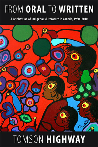 From Oral to Written by Tomson Highway