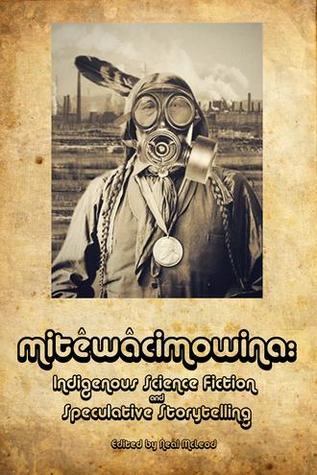 mitewachimowina - Indigenous Speculative Fiction