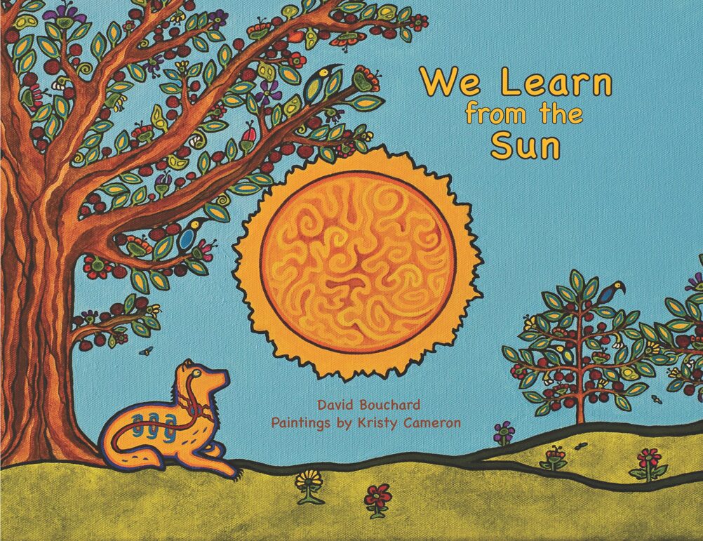 Cover for We Learn from the Sun by David Bouchard and illustrated by Kristy Cameron (Medicine Wheel Education)