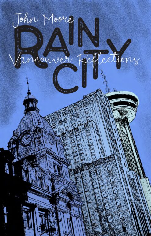 Cover for: Rain City: Vancouver Reflections by John Moore (Anvil Press)