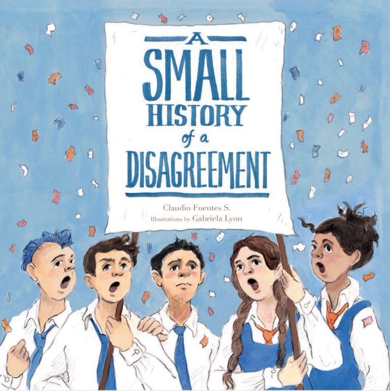 Cover of A Small History of Disagreement by Claudio Fuentes. Published by Greystone Kids.