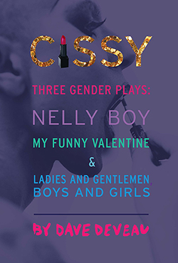Cover of "Cissy: Three Gender Plays" by Dave Deveau