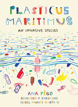 Cover of Plasticus Maritimus: An Invasive Species