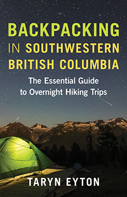 Cover of Backpacking in Southwestern British Columbia: The Essential Guide to Overnight Hiking Trips by Taryn Eyton (Greystone Books)