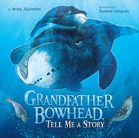Cover of Grandfather Bowhead, Tell Me A Story