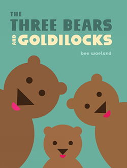 Cover of The Three Bears and Goldilocks