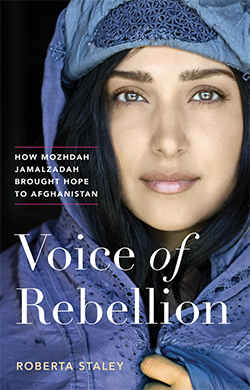 Cover of Voice of Rebellion: How Mozhdah Jamalzadah Brought Hope to Afghanistan 