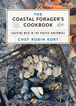 cover of The Coastal Forager's Cookbook: Feasting Wild in the Pacific Northwest 