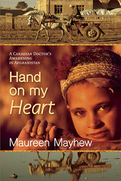 Cover of Hand on My Heart: A Canadian Doctor's Awakening in Afghanistan