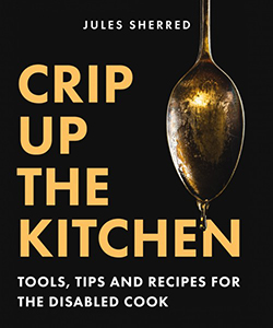 Cover of Crip Up the Kitchen: Tools, Tips and Recipes for the Disabled Cook 