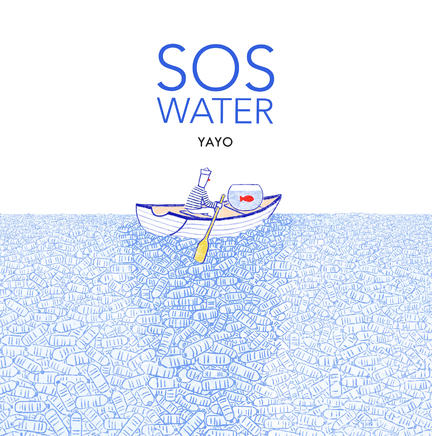 SOS Water book cover with a man and a goldfish in a row boat venturing an ocean made of plastic bottles.