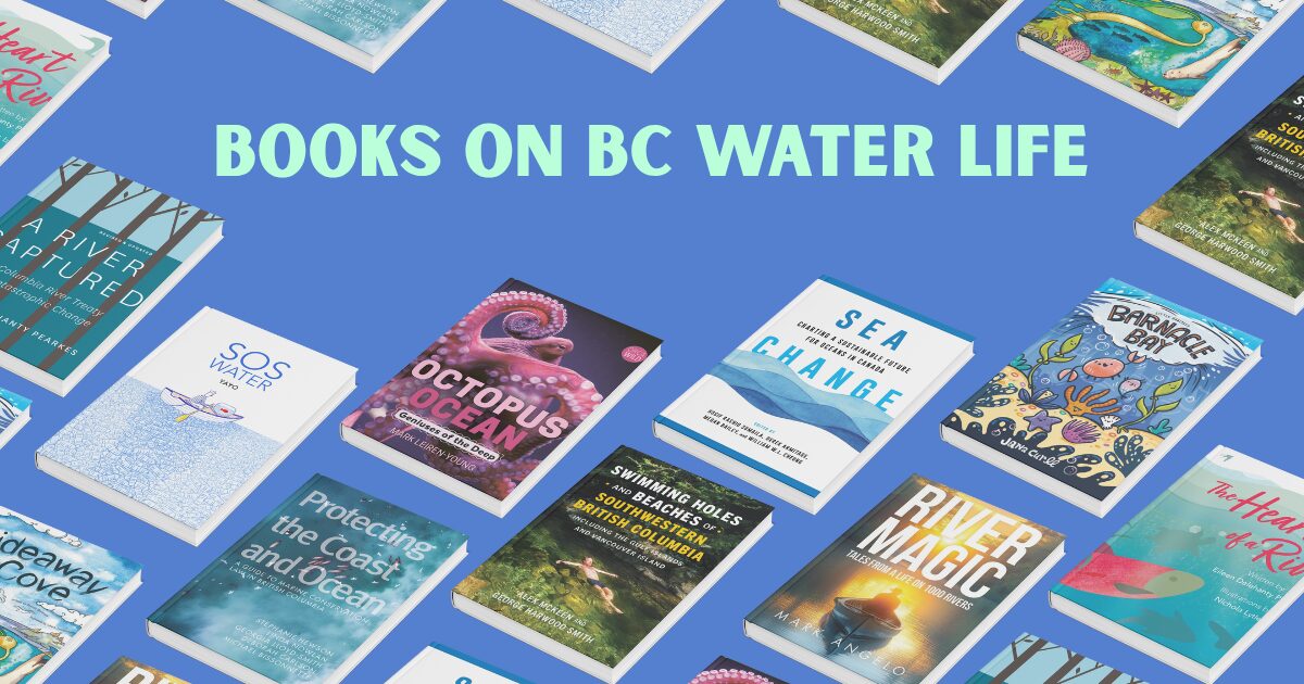 Dive into BC’s Wonderful Water World with These 10 Books
