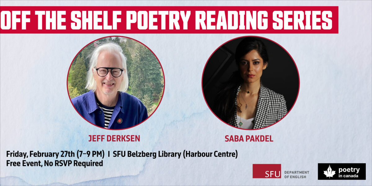 Off the Shelf Poetry Reading Series: Jeff Derksen & Saba Pakdel