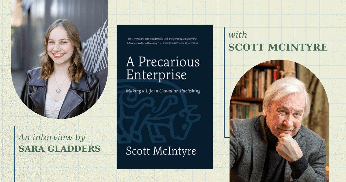 “For All the Raw Edges, It Was an Extraordinary Way to Make a Life”: An Interview with Scott McIntyre