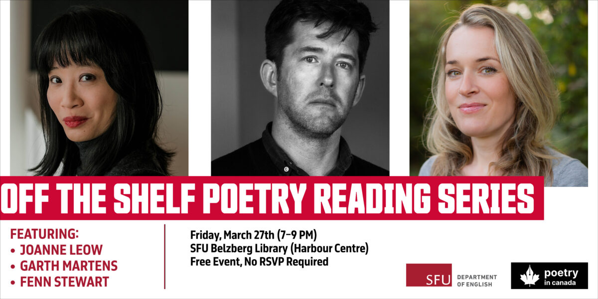 Off the Shelf Poetry Reading Series: Joanne Leow, Garth Martens, Fenn Stewart