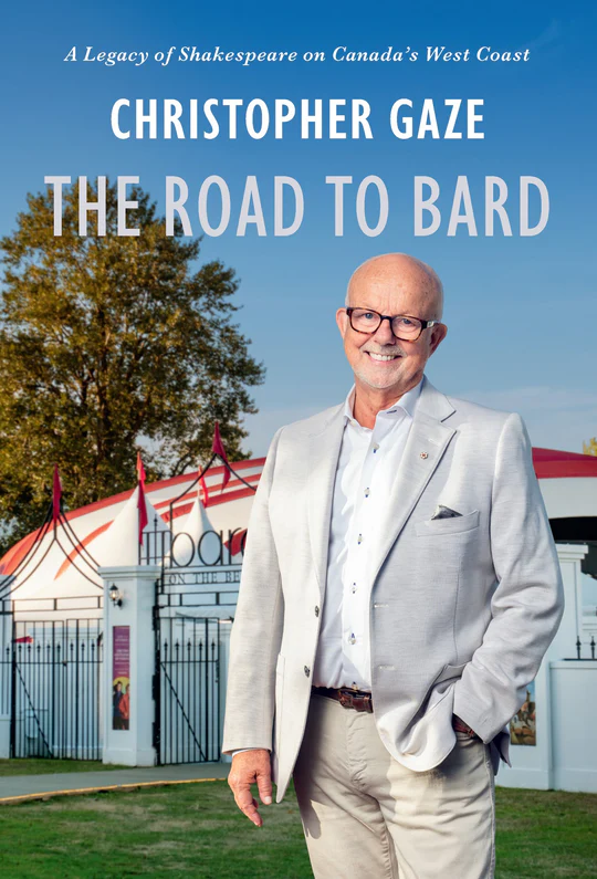The Road to Bard: A Legacy of Shakespeare on Canada’s West Coast