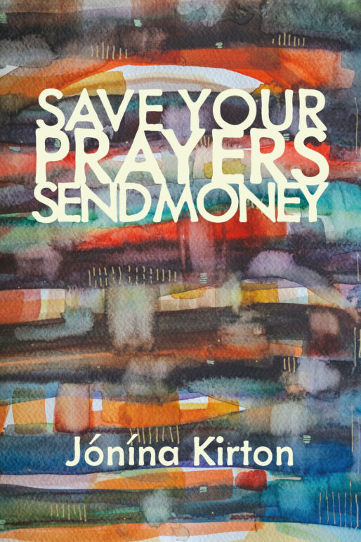 Save Your Prayers Send Money by Jónina Kirton. a layered and bright watercolour painting with subtle geometric forms.